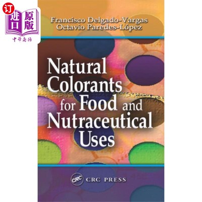 海外直订Natural Colorants for Food and Nutraceutical Uses 食品和营养用天然着色剂