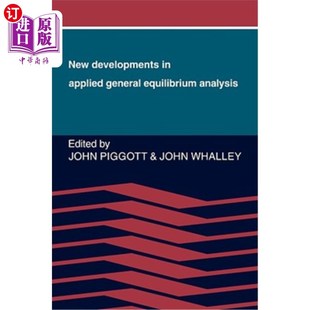 海外直订New Developments in Applied General Equilibrium Analysis 应用一般均衡分析的新进展