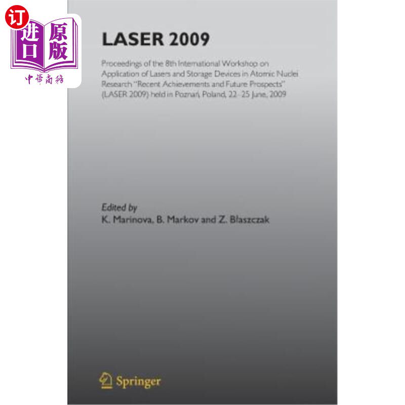 海外直订Laser 2009: Proceedings of the 8th International Workshop on Application of Lase 激光2009:第八届激光和存储