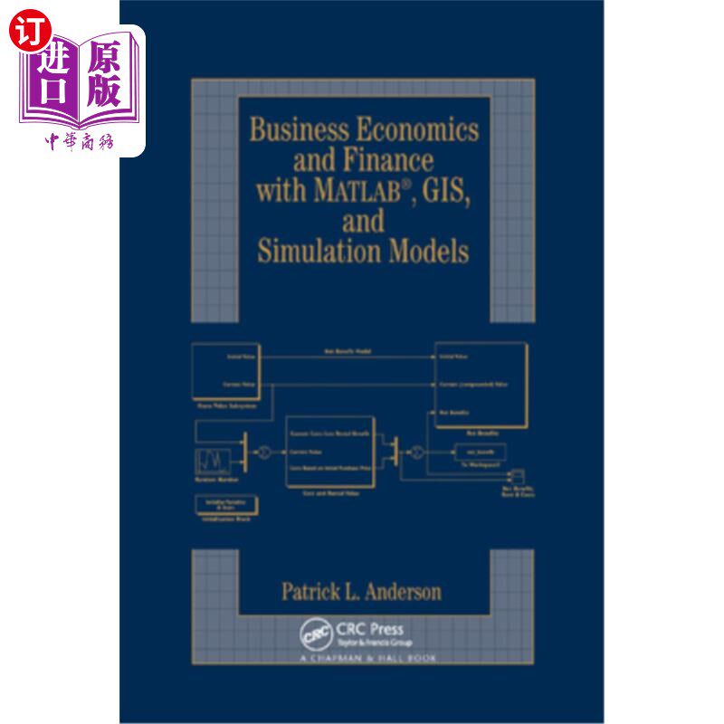 海外直订Business Economics and Finance with Matlab, Gis, and Simulation Models 商业经济和金融与Matlab, Gis,和仿真