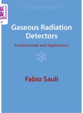 海外直订Gaseous Radiation Detectors: Fundamentals and Applications 气体辐射探测器:基础和应用