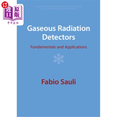 海外直订Gaseous Radiation Detectors: Fundamentals and Applications 气体辐射探测器:基础和应用