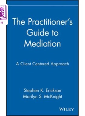海外直订The Practitioner's Guide to Mediation: A Client Centered Approach 调解从业者指南:以客户为中心的方法