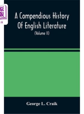 海外直订A Compendious History Of English Literature, And Of The English Language, From T 英国文学和英语简史，从诺曼