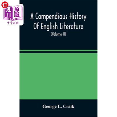 海外直订A Compendious History Of English Literature, And Of The English Language, From T 英国文学和英语简史，从诺曼