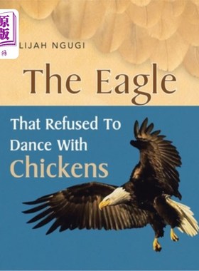 海外直订The Eagle that refused to dance with Chickens 拒绝与鸡共舞的鹰