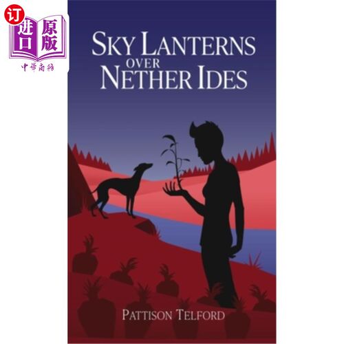 海外直订Sky Lanterns Over Nether Ides 尼德斯上空的天灯