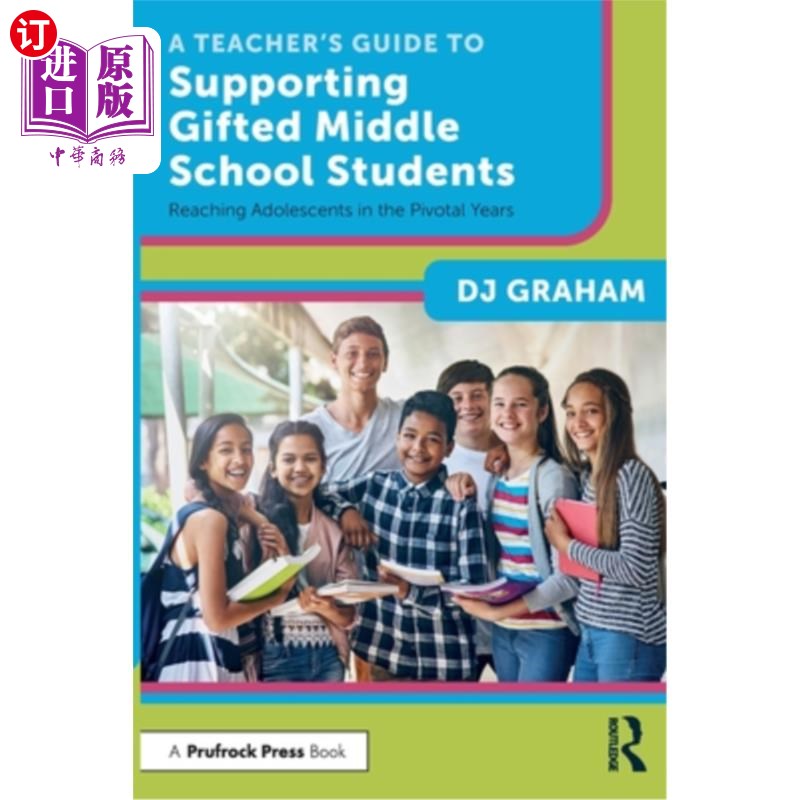 海外直订A Teacher's Guide to Supporting Gifted Middle School Students: Reaching Adolesce 支持有天赋的中学生的教师指