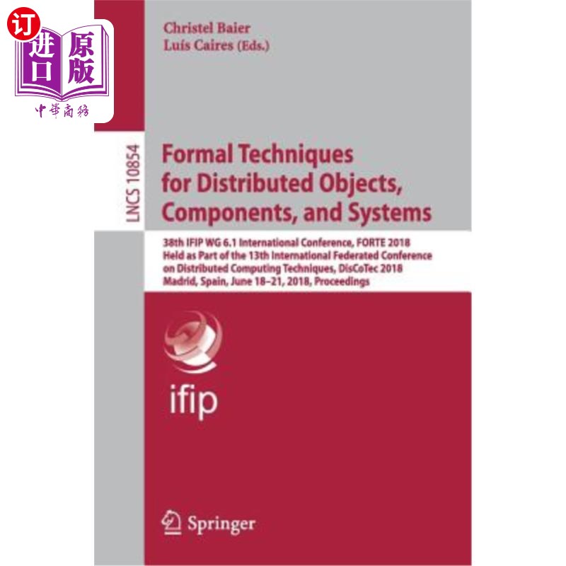 海外直订Formal Techniques for Distributed Objects, Components, and Systems: 38th Ifip Wg 分布式对象、组件和系统的正
