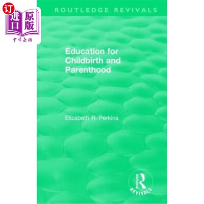 海外直订医药图书Education for Childbirth and Parenthood 生育和为人父母教育