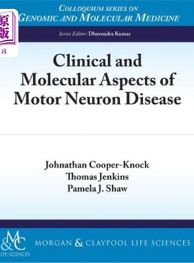 海外直订Clinical and Molecular Aspects of Motor Neuron Disease 运动神经元疾病的临床和分子研究