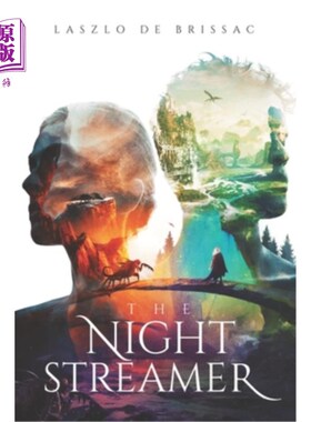 海外直订The Night Streamer: A Portal Fantasy Mystery Novel (Realm Shifters Book 1) 《夜流者:传送门奇幻悬疑小说》(Re