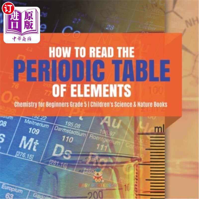 海外直订How to Read the Periodic Table of Elements Chemistry for Beginners Grade 5 Child 如何阅读初级五年级儿童科学