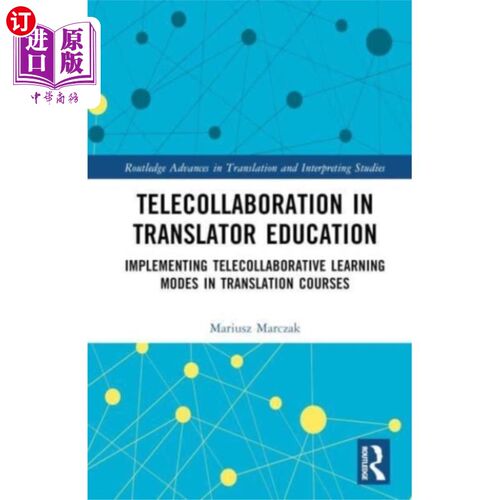 海外直订Telecollaboration in Translator Education 翻译教育中的远程合作