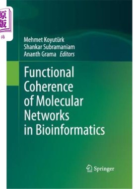 海外直订Functional Coherence of Molecular Networks in Bioinformatics 生物信息学中分子的功能一致性