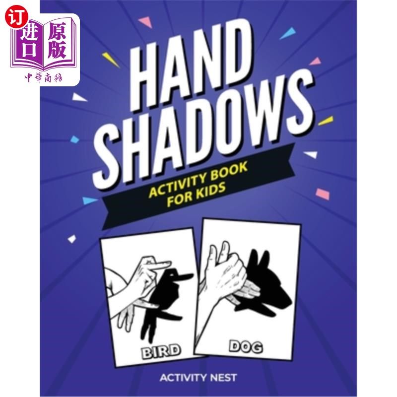 海外直订Hand Shadows Activity Book For Kids: 30 Easy To Follow Illustrations 儿童手影活动手册:30个简单易懂的插图