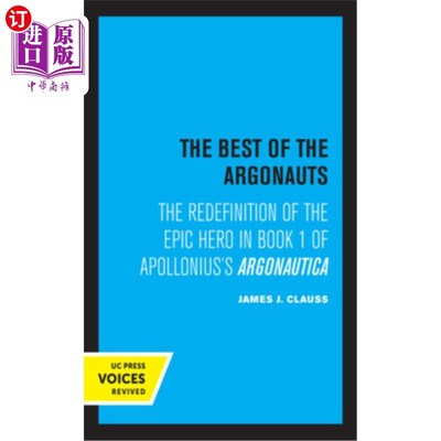 海外直订The Best of the Argonauts: The Redefinition of the Epic Hero in Book One of Apol 阿波洛纽斯的《阿耳戈英雄》