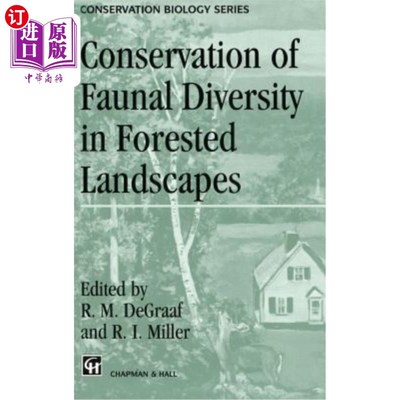 海外直订Conservation of Faunal Diversity in Forested Landscapes 森林景观中动物多样性的保护