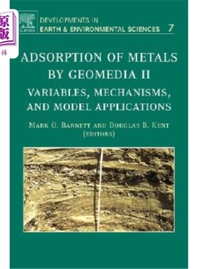 海外直订Adsorption of Metals by Geomedia II: Variables, Mechanisms, and Model Applicatio Geomedia I