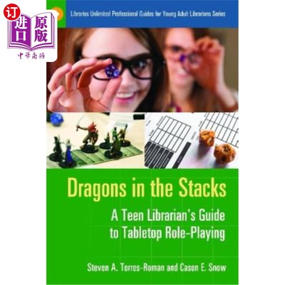 海外直订Dragons in the Stacks: A Teen Librarian's Guide to Tabletop Role-Playing 《书架上的龙:青少年图书管理员桌面