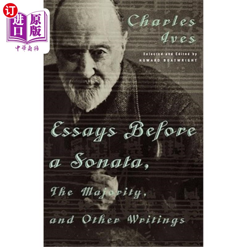 海外直订Essays Before a Sonata, the Majority, and Other Writings 在奏鸣曲、多数作品和其他作品之前的论文