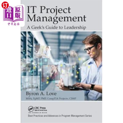 海外直订It Project Management: A Geek's Guide to Leadership It项目管理:极客的领导力指南