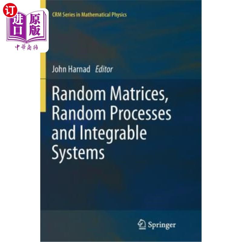 海外直订Random Matrices, Random Processes and Integrable Systems 随机矩阵，随机过程和可积系统