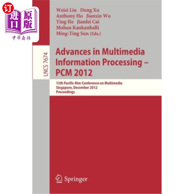 海外直订Advances in Multimedia Information Processing, Pcm 2012: 13th Pacific-Rim Confer