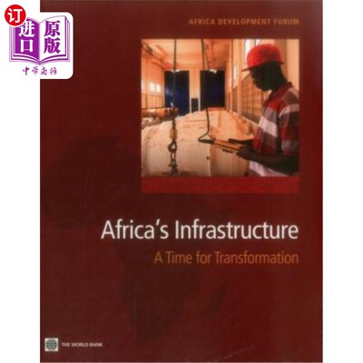 海外直订Africa's Infrastructure: A Time for Transformation 非洲的基础设施：转型时期