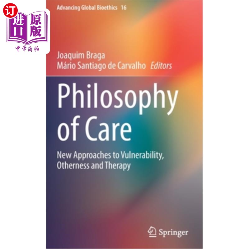 海外直订医药图书Philosophy of Care: New Approaches to Vulnerability, Otherness and Therapy 护理哲学:脆弱性、差异性