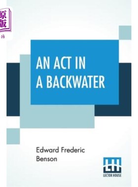 海外直订An Act In A Backwater 死水中的一幕