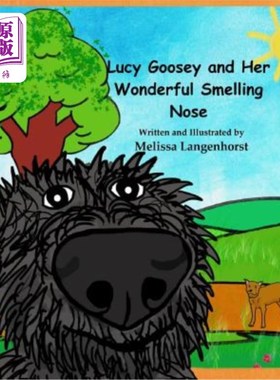 海外直订Lucy Goosey and Her Wonderful Smelling Nose 露西·古西和她奇妙的嗅觉