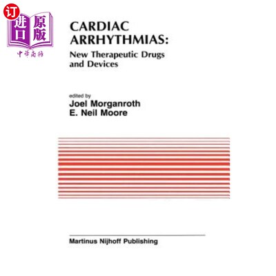 海外直订医药图书Cardiac Arrhythmias: New Therapeutic Drugs and Devices: Proceedings of the Sympo 心律失常：新的治疗