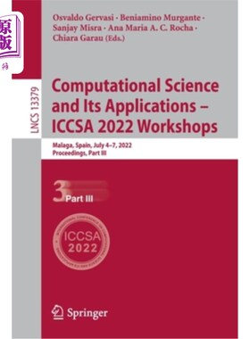 海外直订Computational Science and Its Applications - Iccsa 2022 Workshops: Malaga, Spain 计算科学及其应用-