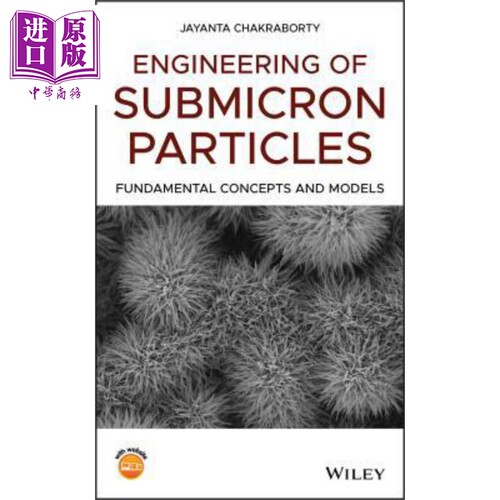 现货 亚微米粒子工程 基本概念与模型 Engineering Of Submicron Particles 英文原版 Jayanta Chakraborty 中商�