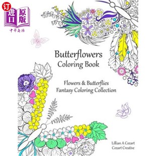 Flowers Butterflies 海外直订Butterflowers Collection Book Fantasy 蝴蝶彩绘书：花蝶奇幻彩绘集 Coloring