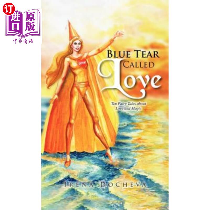 海外直订Blue Tear Called Love: Ten Fairy Tales about Love and Magic 蓝色的眼泪叫做爱：关于爱和魔法的十个童话