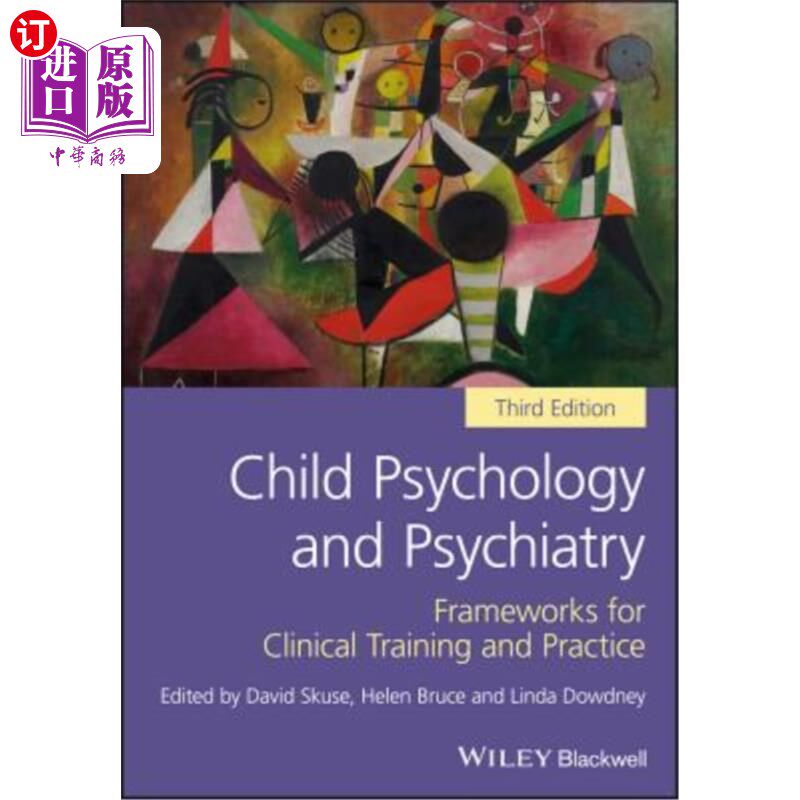 海外直订医药图书Child Psychology and Psychiatry: Frameworks for Clinical Training and Practice 儿童心理学和精神病学