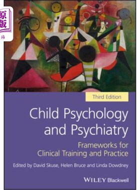 海外直订医药图书Child Psychology and Psychiatry: Frameworks for Clinical Training and Practice 儿童心理学和精神病学