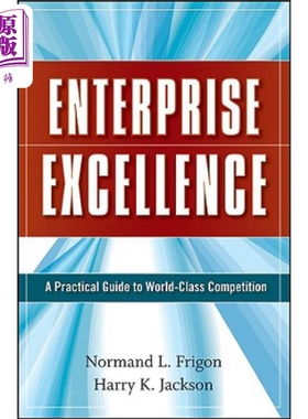 现货 企业卓越 竞争实用指南 英文原版 Enterprise Excellence A Practical Guide To World Class Competition Normand Frigon