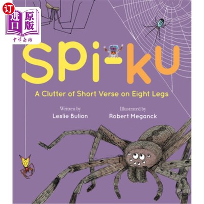 海外直订Spi-Ku: A Clutter of Short Verse on Eight Legs Spi-Ku:凌乱的八腿短诗