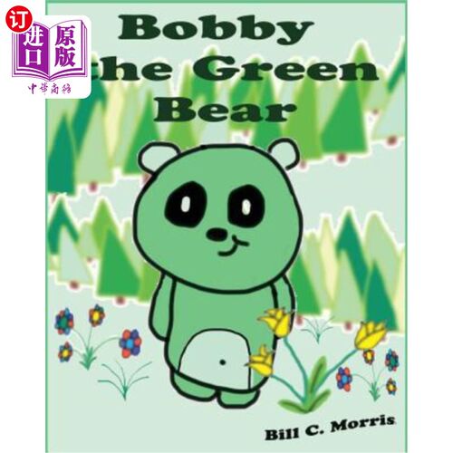 海外直订Bobby the Green Bear: Bed Time Story for Kids 绿熊鲍比：儿童睡前故事