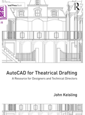 海外直订AutoCAD for Theatrical Drafting: A Resource for Designers and Technical Director 用于戏剧制图的Aut