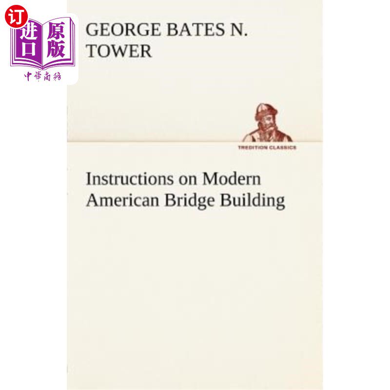 海外直订Instructions on Modern American Bridge Building 现代美国桥梁建设须知