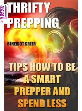 海外直订医药图书Thrifty Prepping: Tips How To Be a Smart Prepper And Spend Less 节俭的准备:如何成为一个聪明的准备和