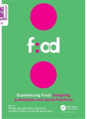 海外直订Experiencing Food: Designing Sustainable and Social Practices: Proceedings of th 体验食物:设计可持续和社会