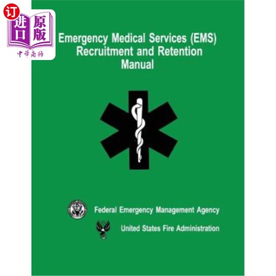 海外直订Emergency Medical Services (EMS) Recruitment and Retention Manual 紧急医疗服务（EMS）招募和保留手册