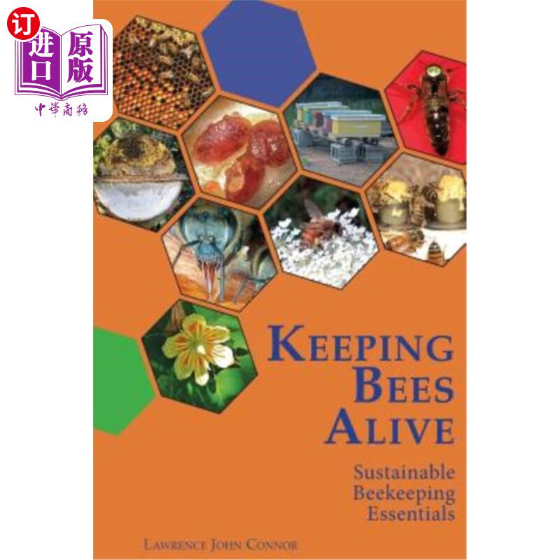 海外直订Keeping Bees Alive: Sustainable Beekeeping Essentials 养蜂：可持续养蜂的基本要素