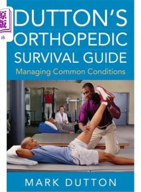 海外直订医药图书Dutton's Orthopedic Survival Guide: Managing Common Conditions 达顿骨科生存指南：管理常见疾病