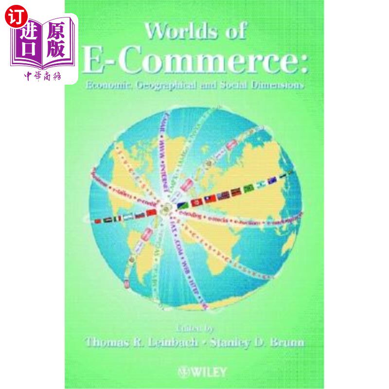 海外直订Worlds of E-Commerce: Economic, Geographical and Social Dimensions 电子商务世界:经济、地理和社会维度
